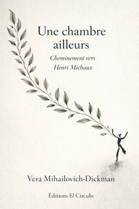 Image de Une chambre ailleurs, Henri Michaux