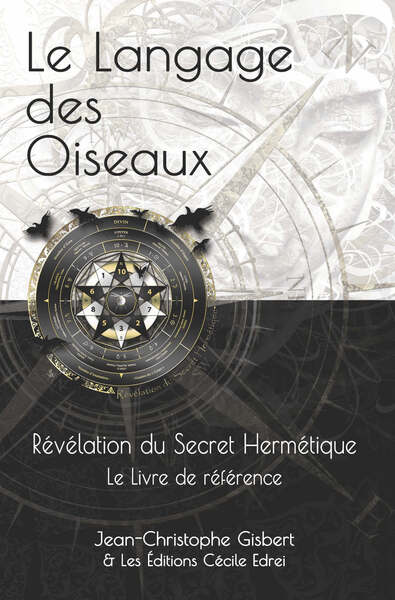Picture of Le langage des Oiseaux : Révélation du Secret Hermétique – Le Livre de référence
