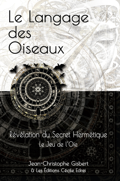 Image de Le Langage des Oiseaux: Révélation du Secret Hermétique - Le Jeu de l'Oie
