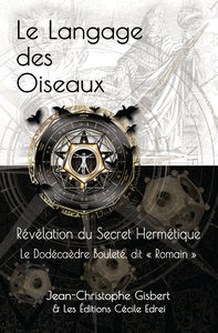 Picture of Langage des Oiseaux - Révélation du Secret Hermétique - Le Dodécaèdre dit "Romain"