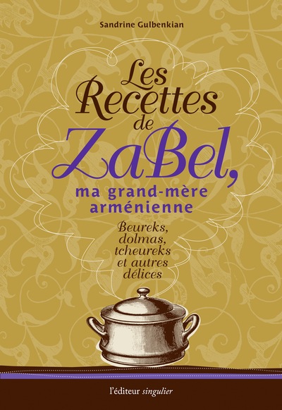 Picture of Les recettes de Zabel, ma grand-mère arménienne