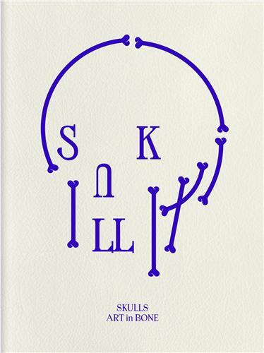 Image de Skulls : Art In Bone /anglais