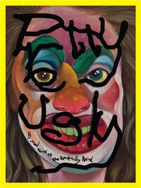 Picture of Pretty Ugly : A Visual World of the Wonderfully Weird /anglais