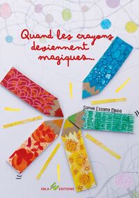 Image de Quand les crayons deviennent magiques...