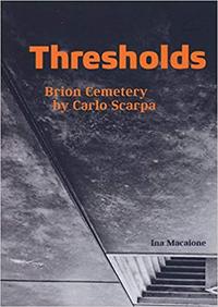 Picture of Thresholds - Brion Cemetery by Carlo Scarpa /anglais