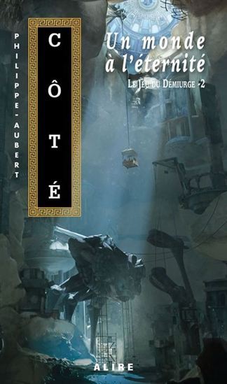 Image de LE JEU DU DEMIURGE V 02 UN MONDE A L'ETERNITE