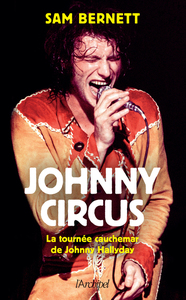 Picture of Johnny Circus - La tournée cauchemar de Johnny Hallyday