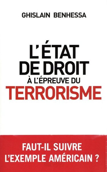 Image de L'État de droit à l'épreuve du terrorisme - De l'Amérique post-11 Septembre à la France en état d'ur