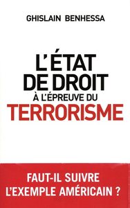 Image de L'État de droit à l'épreuve du terrorisme - De l'Amérique post-11 Septembre à la France en état d'ur