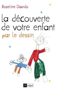 Picture of La découverte de votre enfant par le dessin