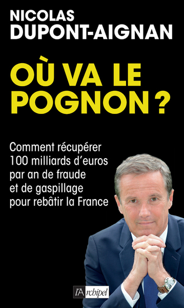 Picture of Où va le pognon ? - Comment récupérer 100 milliards d'euros par an de fraude et de gaspillage pour r