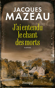 Image de J'ai entendu le chant des morts