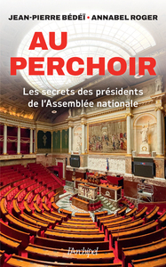 Picture of Au perchoir - Les secrets des présidents de l'Assemblée nationale