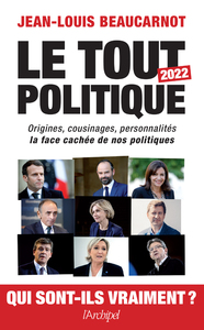 Image de Le tout-politique 2022 - Origines, cousinages, personnalités - La face cachée de nos politiques