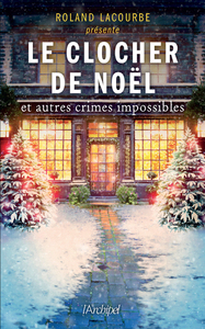 Image de Le clocher de Noël et autres crimes impossibles