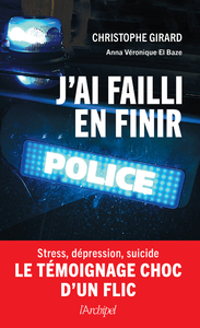 Image de J'ai failli en finir - Stress, dépression, suicide : le témoignage choc d'un flic