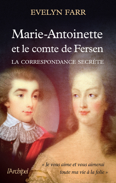 Image de Marie-Antoinette et le comte de Fersen. La correspondance secrète