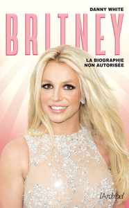 Picture of Britney - La biographie non autorisée