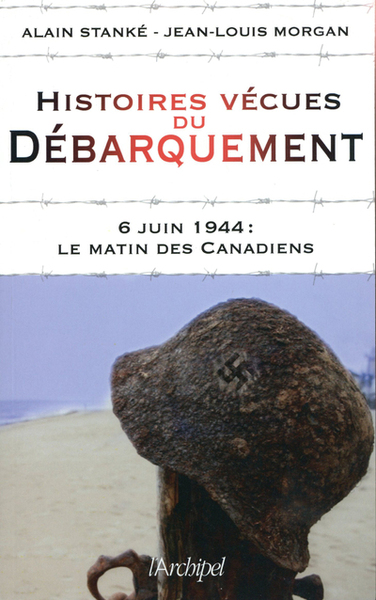 Picture of Histoires vécues du débarquement - 6 juin 1944 : Le matin des Canadiens