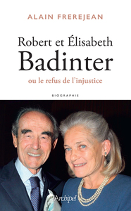 Image de Robert et Elisabeth Badinter ou le refus de l'injustice