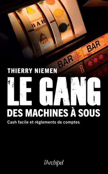 Image de Le gang des machines à sous - Cash facile et règlements de comptes