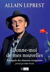 Image de Donne-moi de mes nouvelles - L'intégrale des chansons enregistrées