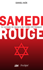 Image de Samedi rouge - Les survivants des massacres du 7 octobre 2023 témoignent