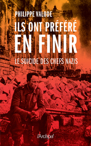 Picture of Ils ont préféré en finir - Le suicide des chefs nazis