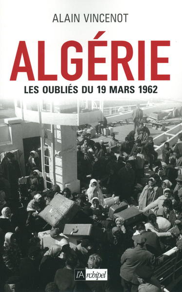 Image de Algérie : les oubliés du 19 mars 1962