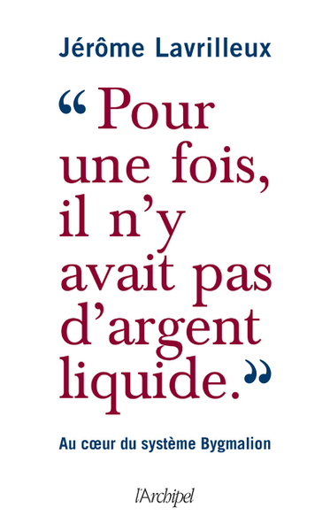 Image de "Pour une fois, il n'y avait pas d'argent liquide" - Au coeur du système Bygmalion