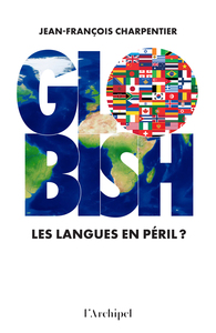 Image de Globish - Les langues en péril ?