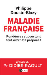 Image de Maladie française - Pandémie : et pourtant tout avait été préparé !
