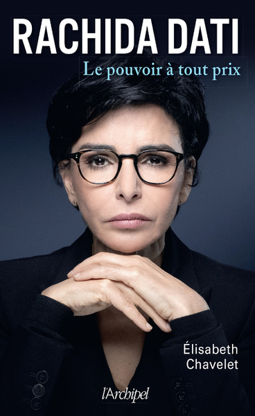 Picture of Rachida Dati - Le pouvoir à tout prix