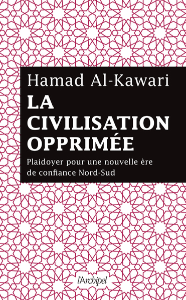 Image de La civilisation opprimée - Plaidoyer pour une nouvelle ère de confiance Nord-Sud