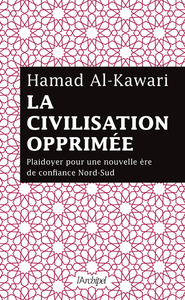 Image de La civilisation opprimée - Plaidoyer pour une nouvelle ère de confiance Nord-Sud