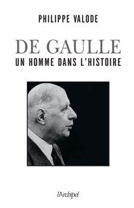 Image de De Gaulle, un homme dans l'Histoire