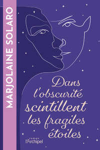 Picture of Dans l'obscurité scintillent les fragiles étoiles