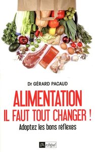 Picture of Alimentation : il faut tout changer ! - Adoptez les bons réflexes