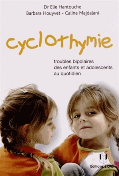 Picture of Cyclothymie - Troubles bipolaires des enfants et adolescents au quotidien
