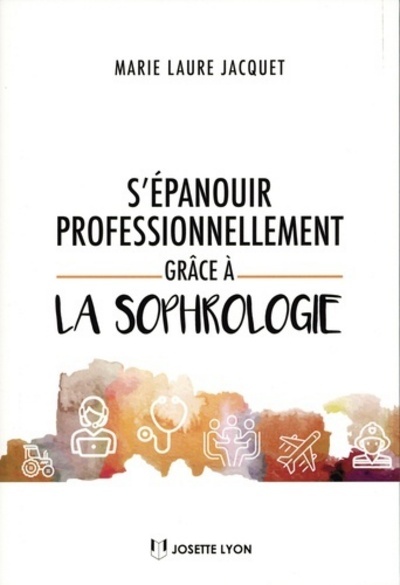 Image de S'épanouir professionnellement grâce à la sophrologie