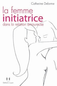 Picture of La femme initiatrice dans la relation amoureuse