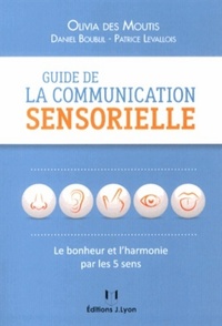Picture of Guide de la communication sensorielle - Le bonheur et l'harmonie par les 5 sens