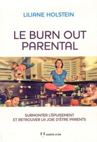 Picture of Le burn out parental - Surmonter l'épuisement et retrouver la joie d'être parents