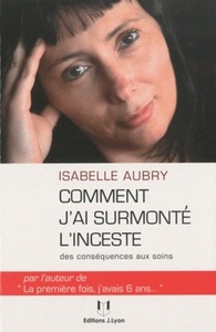 Picture of Comment j'ai surmonté l'inceste - Des conséquences aux soins