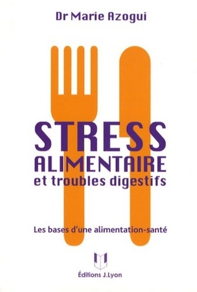 Image de Stress alimentaire et troubles digestifs