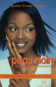 Image de Peau Noire cosmétologie et dermotologie - Guide pratique pour toute la famille