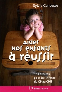 Picture of Aider nos enfants à réussir - 150 astuces pour les enfants du CP au CM2