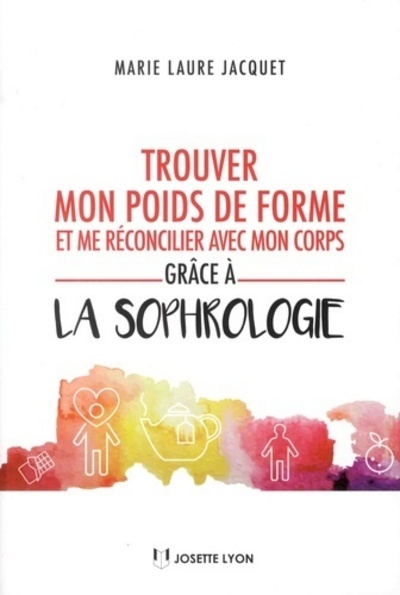 Picture of Trouver mon poids de forme et me réconcilier avec mon corps grâce à la sophrologie