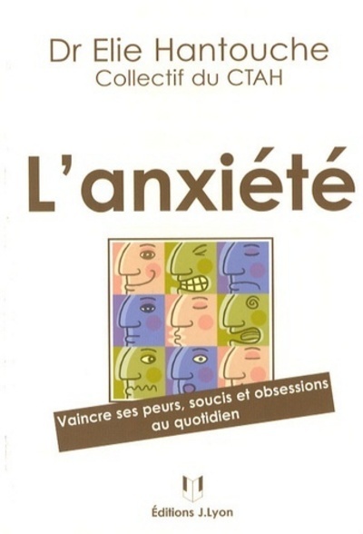 Picture of L'anxiété - Vaincre ses peurs, soucis et obsessions au quotidien