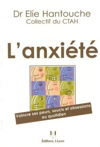 Picture of L'anxiété - Vaincre ses peurs, soucis et obsessions au quotidien